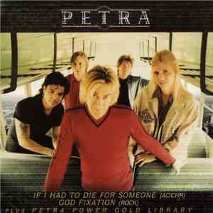 Petra  - If I Had To Die For Someone