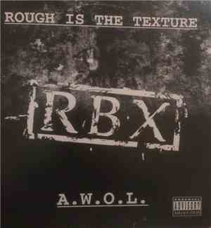 RBX - Rough Is The Texture / A.W.O.L.