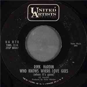Rink Hardin - Who Knows Where Love Goes (When It's Gone)