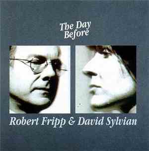 Robert Fripp & David Sylvian - The Day Before
