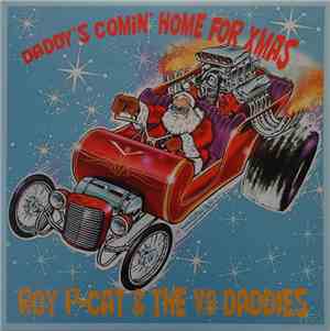 Roy P-Cat & The V8 Daddies - Daddy's Comin' Home For Xmas