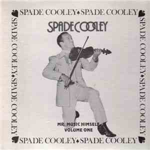 Spade Cooley - Mr. Music Himself Volume One