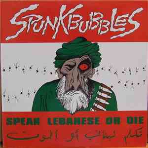 Spunkbubbles - Speak Lebanese Or Die = تكلم لبناني أو الموت