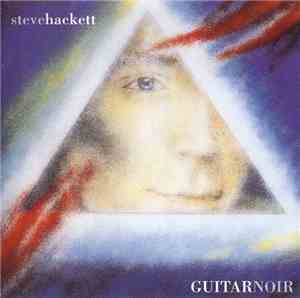 Steve Hackett - Guitar Noir