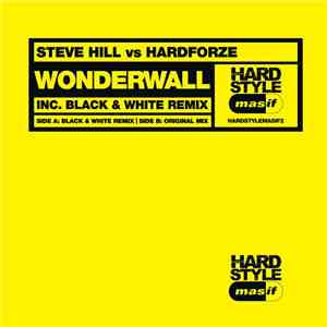 Steve Hill vs Hardforze - Wonderwall