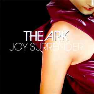 The Ark - Joy Surrender
