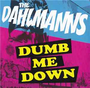 The Dahlmanns - Dumb Me Down