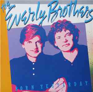 The Everly Brothers - Born Yesterday