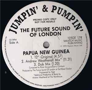 The Future Sound Of London - Papua New Guinea