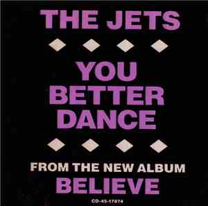 The Jets - You Better Dance