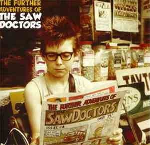 The Saw Doctors - The Further Adventures Of The Saw Doctors