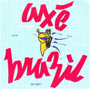 Various - Axé Brazil: The Afro-Brazilian Music Of Brazil