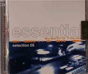 Various - Essential Electro House Selection 05