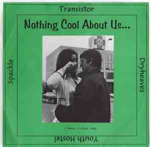Various - Nothing Cool About Us...
