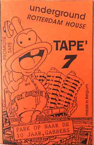 Various - Underground Rotterdam House Tape' 7 (Park Op Naar De 10 Jaar, Gab ...