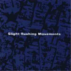 Albrecht Kunze - Slight Rushing Movements