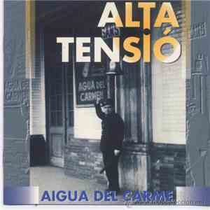 Alta Tensió - Aigua Del Carme