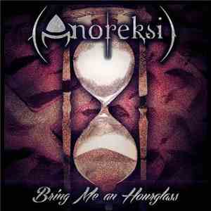 Anoreksi - Bring Me An Hourglass