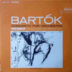 Bartók / Reiner / Chicago Symphony - Concerto For Orchestra