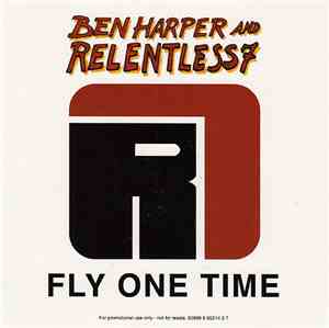 Ben Harper And Relentless7 - Fly One Time