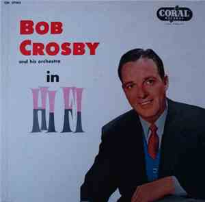 Bob Crosby And His Orchestra - In Hi Fi