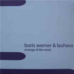 Boris Werner & Lauhaus - Revenge Of The Nerds
