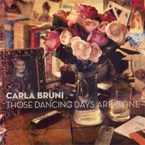 Carla Bruni - Those Dancing Days Are Gone