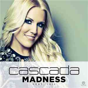 Cascada Feat. Tris  - Madness