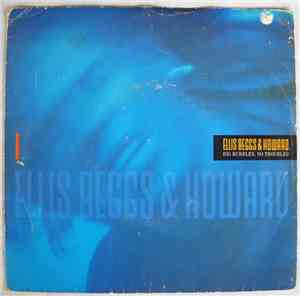 Ellis, Beggs & Howard - Big Bubbles, No Troubles