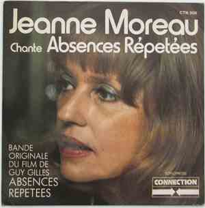 Jeanne Moreau - Absences Répétées - Bande Originale Du Film De Guy Gilles