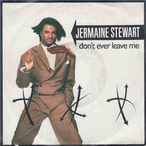 Jermaine Stewart - Don't Ever Leave Me