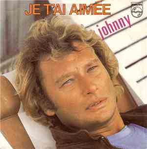 Johnny - Je T'ai Aimée