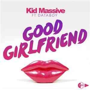 Kid Massive, Databoy - Good Girlfriend