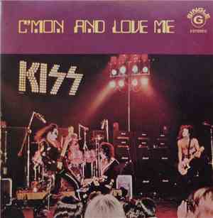 Kiss - C'mon And Love Me / Getaway