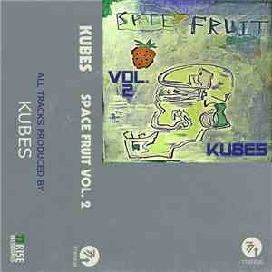 Kubes  - Space Fruit Vol. 2