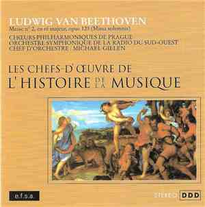Ludwig van Beethoven - Messe N°2, En Ré Majeur, Opus 123 (Missa Solemmis)