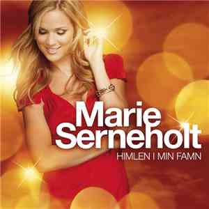 Marie Serneholt - Himlen I Min Famn