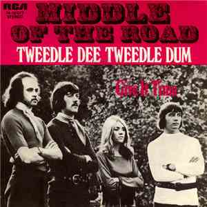 Middle Of The Road - Tweedle Dee Tweedle Dum