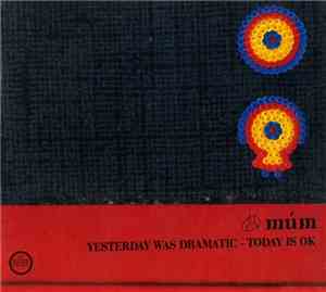 múm - Yesterday Was Dramatic - Today Is OK
