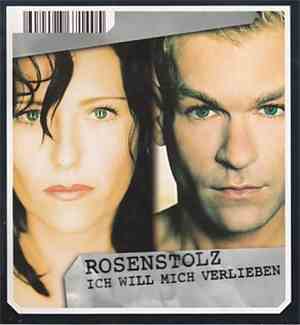 Rosenstolz - Ich Will Mich Verlieben