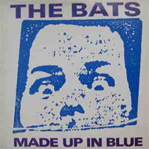 The Bats - Made Up In Blue