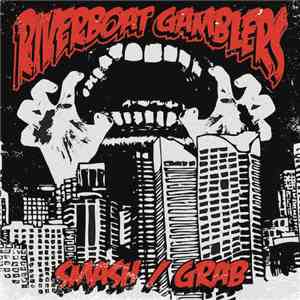The Riverboat Gamblers - Smash/Grab