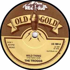 The Troggs - Wild Thing / With A Girl Like You