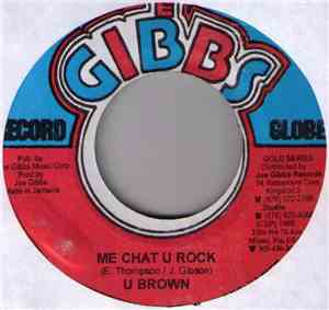 U Brown / Joe Gibbs & The Professionals - Me Chat U Rock / Rocking