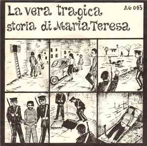 Unknown Artist - La Vera Tragica Storia Di Maria Teresa