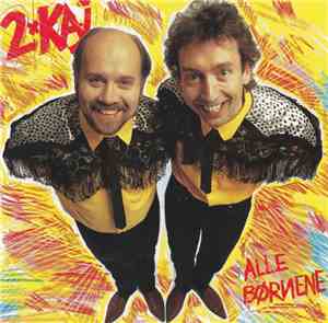 2 X Kaj - Alle Børnene