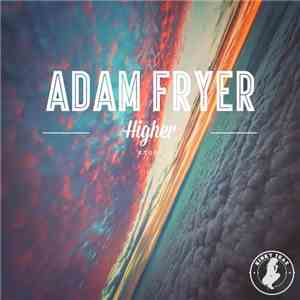 Adam Fryer - Higher
