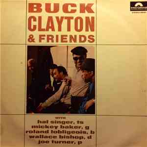 Buck Clayton & Friends, Hal Singer, Mickey Baker, Roland Lobligeois, Wallac ...