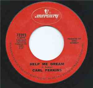 Carl Perkins - Help Me Dream/You Tore My Heaven All To Hell
