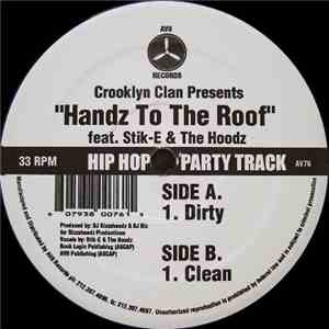Crooklyn Clan Feat. Stik E & The Hoodz - Handz To The Roof
